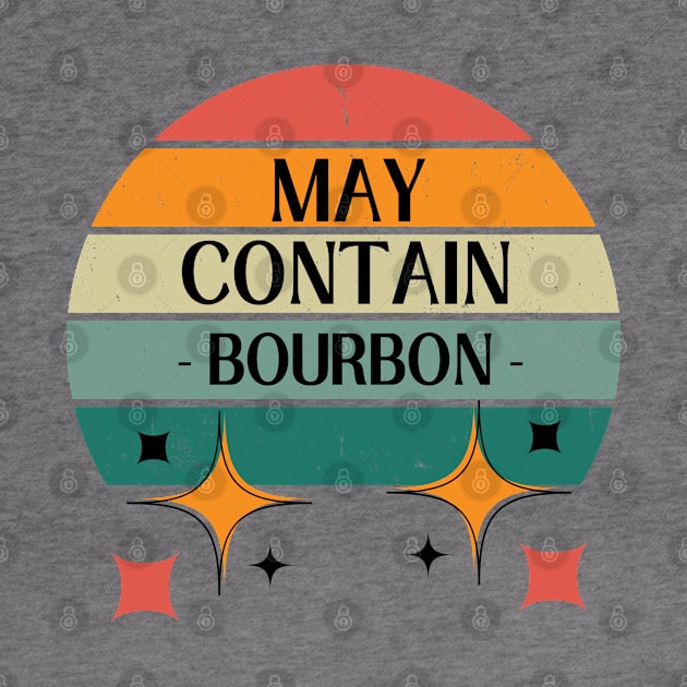 May Contain Bourbon by HobbyAndArt